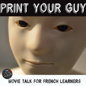 print your guy French movie talk