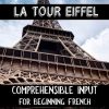 Eiffel Tower French Comprehensible Input lesson