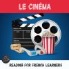 Le Cinéma en France French reading activity