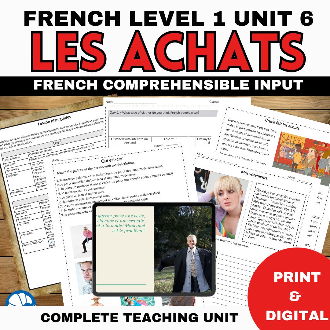 Les Achats - French Comprehensible Input unit 6 for beginning French 1 French comprehensible input unit 6