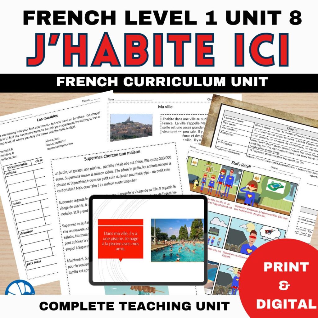 J'habite ici... French Comprehensible Input unit 8 for beginning French