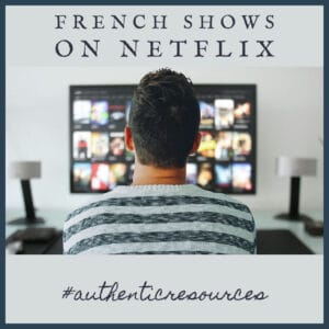 French shows on Netflix