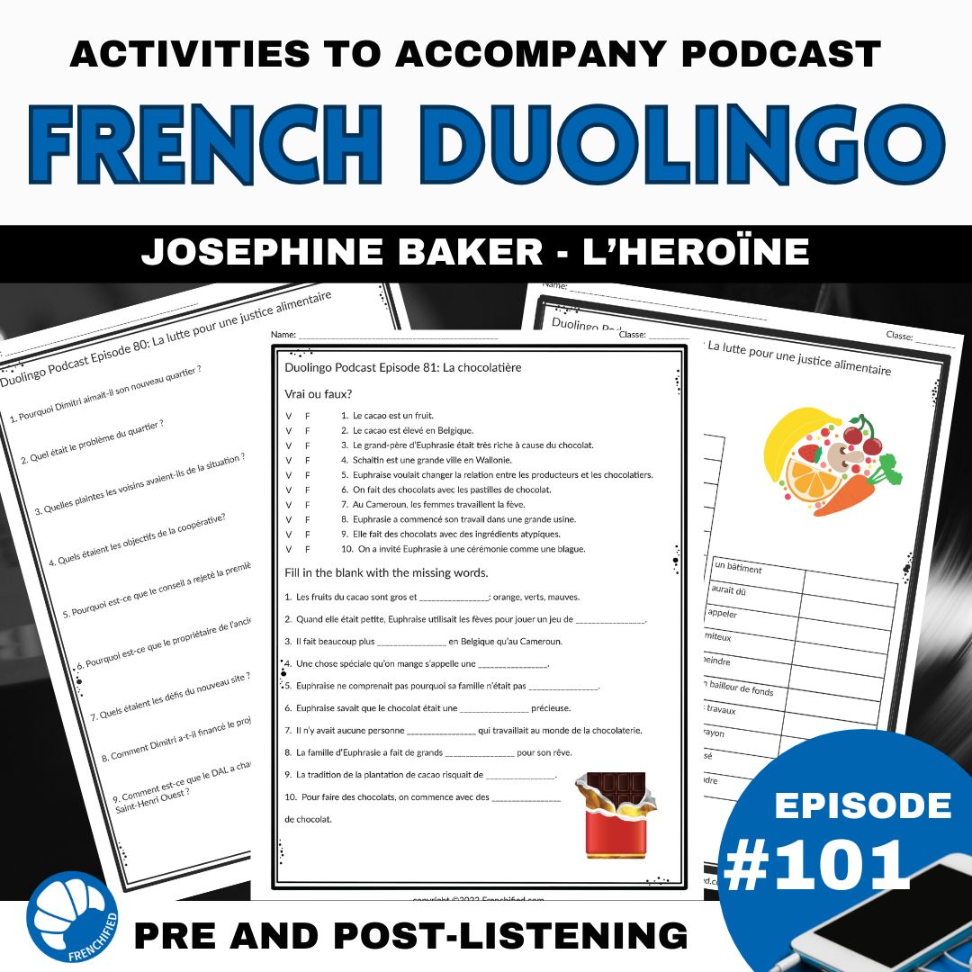Activities for French Duolingo Podcast Episode 101: Josephine, l'heroïne 1 Duolingo Podcast episode 101
