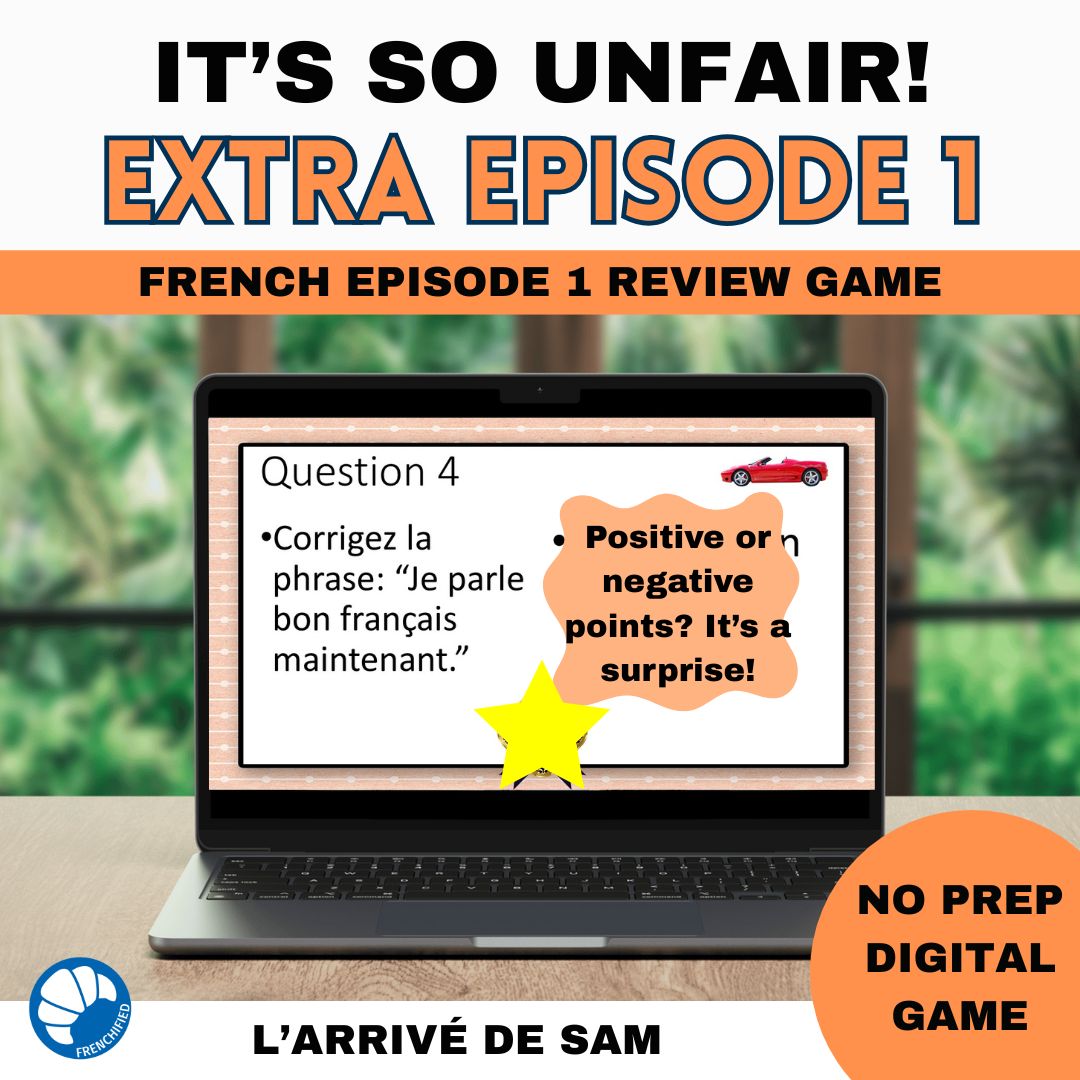 French Extra episode 1 - It's Not Fair Game review game 1 French extra episode 1