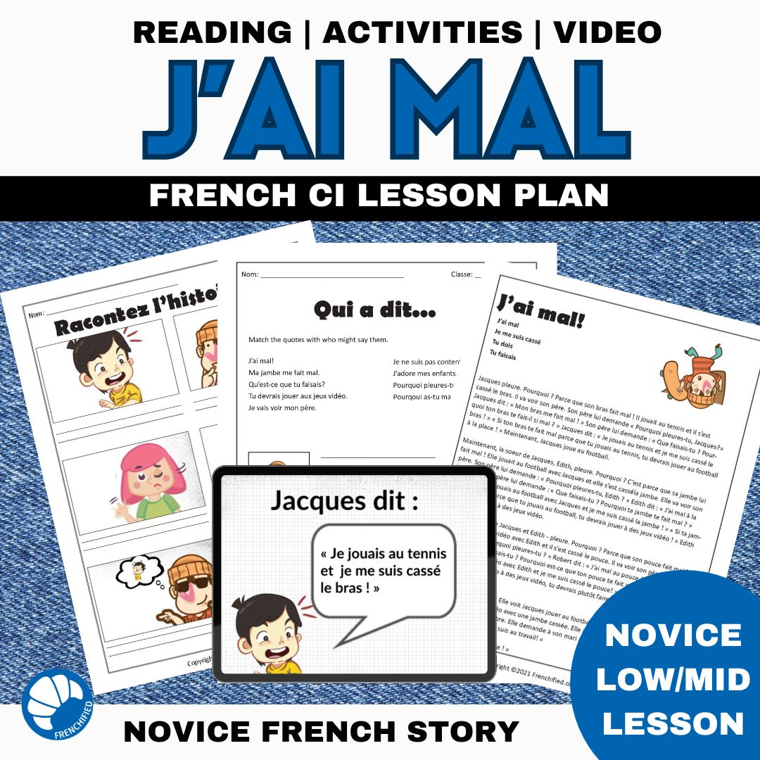 J'ai Mal French Comprehensible Input Lesson 1 J'ai Mal French comprehensible input lesson
