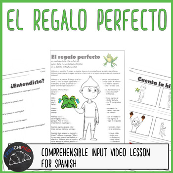 El Regalo Perfecto Spanish Comprehensible Input Lesson
