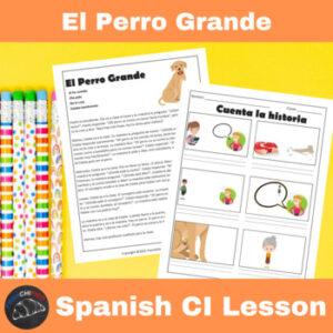 El Perro Grande Spanish Comprehensible Input Lesson