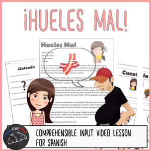 Hueles Mal Spanish Comprehensible Input Lesson