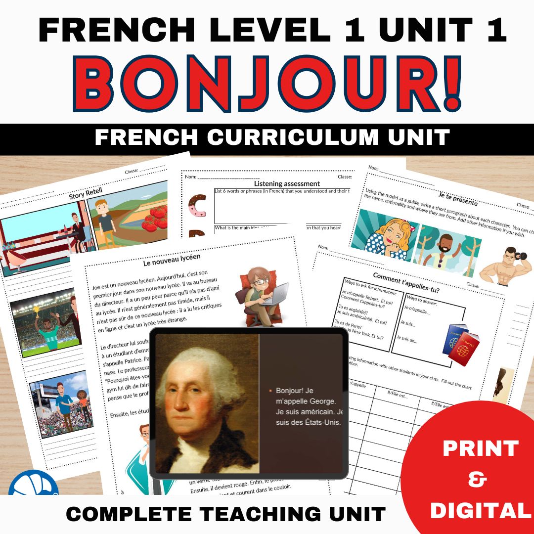 Bonjour! – French Comprehensible Input unit 1 for beginning French 1 French comprehensible input unit 1