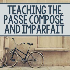 Teaching the passé composé and imparfait 6 Teaching the passé composé and imparfait