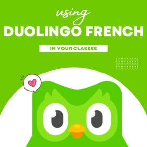 Using Duolingo French in your classes