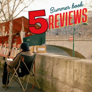 5 summer book reviews